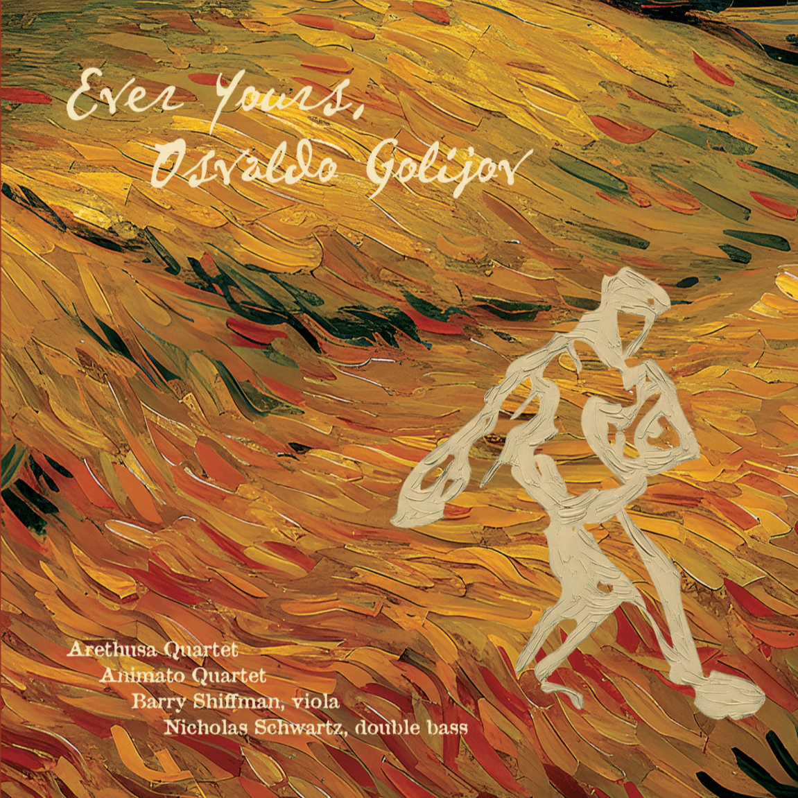 Osvaldo Golijov - Ever Yours — Phenotypic Recordings